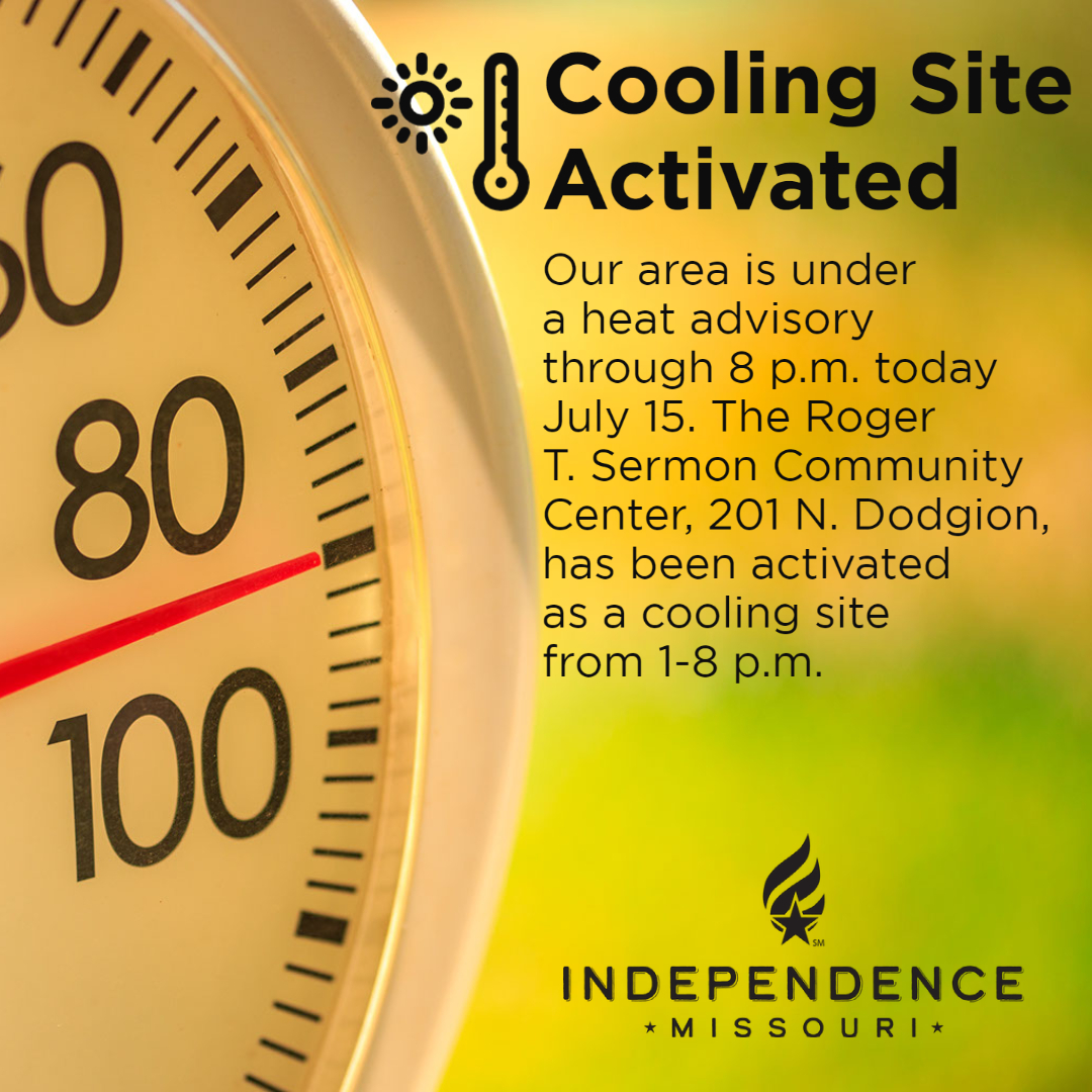 Cooling Site Activated - Our are is under a head advisory through 8 p.m. today, July 15. The Roger T. Sermon Community Center, 201 N. Dodgion, has been activated as a cooling site from 1-8 p.m.