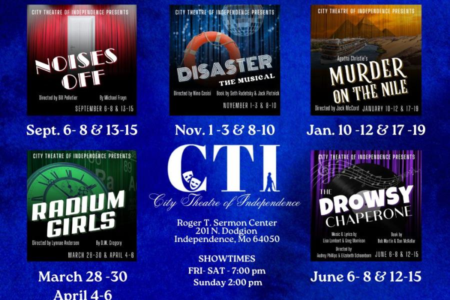 City Theatre of Independence promotional material showing next five shows- Noises Off, Disaster the Musical, Agatha Christie's Murder on the Nile, Radium Girls, and The Drowsy Chaperone